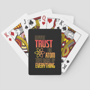 Baraja De Cartas Nunca Confiar En Un Átomo Que Lo Hacen Todo