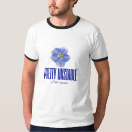 Bastante Inestable: Camiseta con Declaración Flora