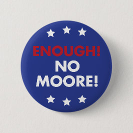 ¡Bastantes! ¡Ningún Moore! Pin del botón