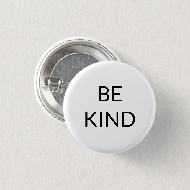 Be Kind, botón minimalista blanco negro del pin (Anverso y reverso)