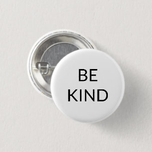 Be Kind, botón minimalista blanco negro del pin