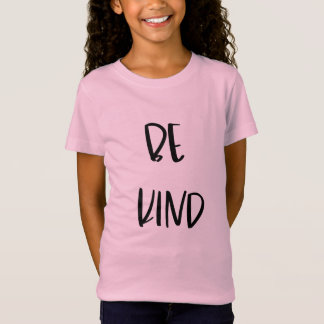 {Be Kind} chicas empoderamiento camiseta