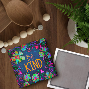 "Be Kind" (Sé amable) Imán de la Inespiritualidad