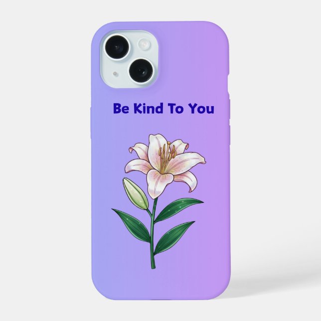 Be Kind To You Lily Self-Care Phone Case (Reverso )