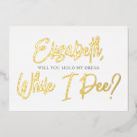 Be My Bridesmaid Funny Pee Invitación al Relieve m<br><div class="desc">Graciosa tarjeta de proposición de dama de honor.</div>