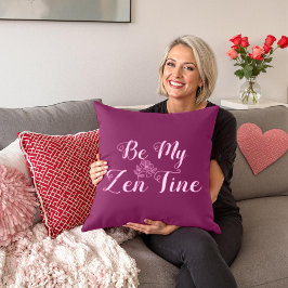 Be My ZenTine Cojín decorativo | Personalizado Val