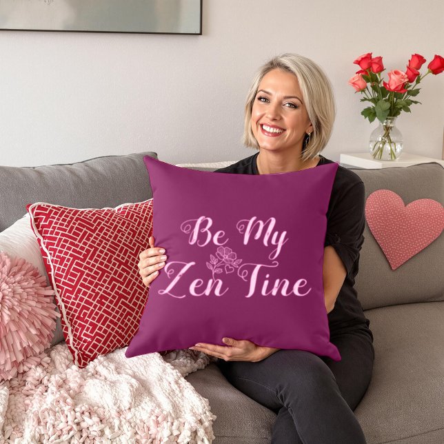 Be My ZenTine Cojín decorativo | Personalizado Val (Subido por el creador)