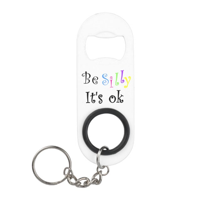 Be Silly It's Ok-ink los abridores de botellas cor (Anverso)