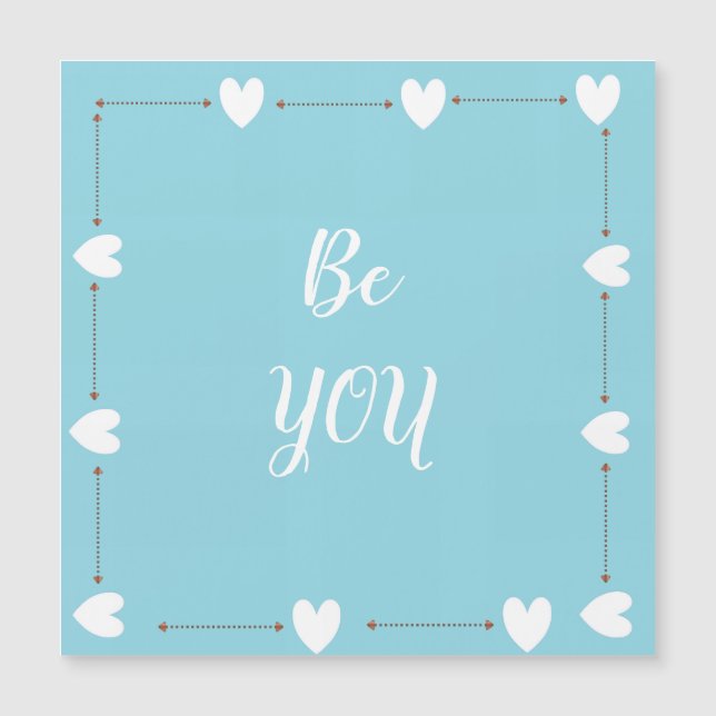 Be You Blue Self Love Inspirational Magnetic (Anverso)