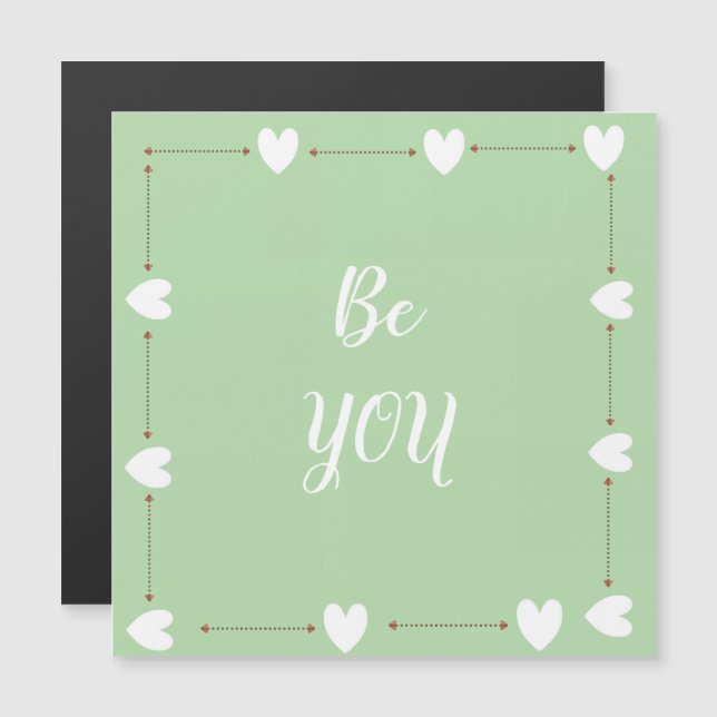 Be You  – Green Self Love Inspirational Magnetic  (Anverso/Reverso)