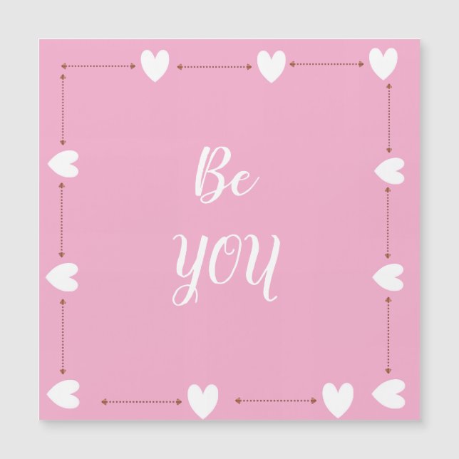 Be You Magnet – Pink Self Love Magnetic Card (Anverso)