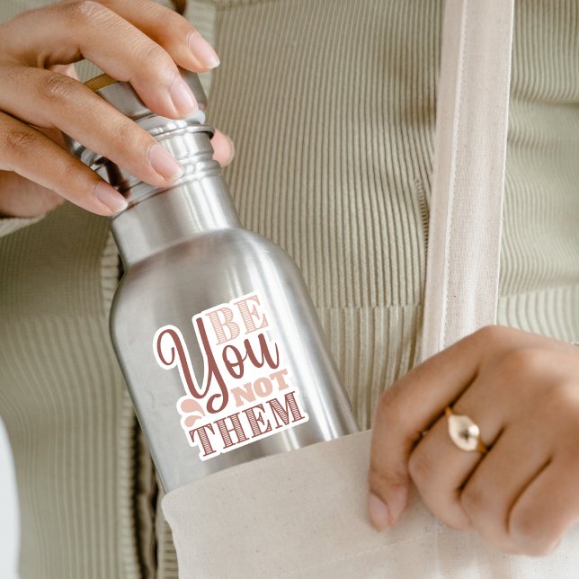 "Be You Not Them" Pegatina de vinilo de corte Pers (Subido por el creador)