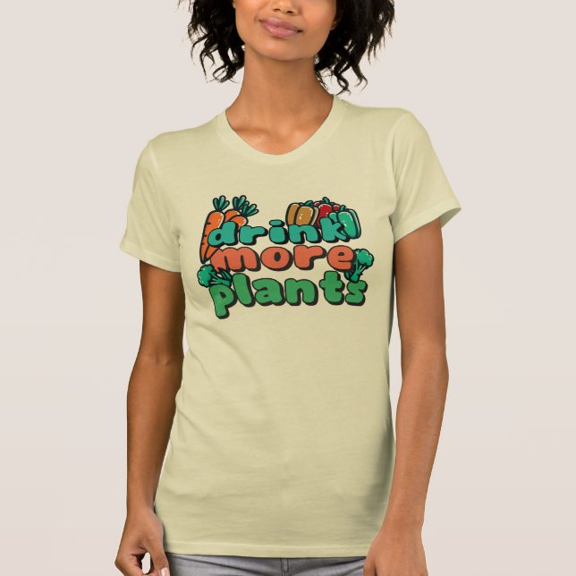 Beba más plantas camiseta femenina (Anverso)