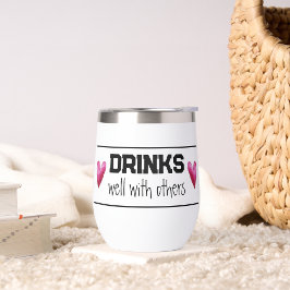 Bebe Bien Con Otros Tumbler De Vino Termal