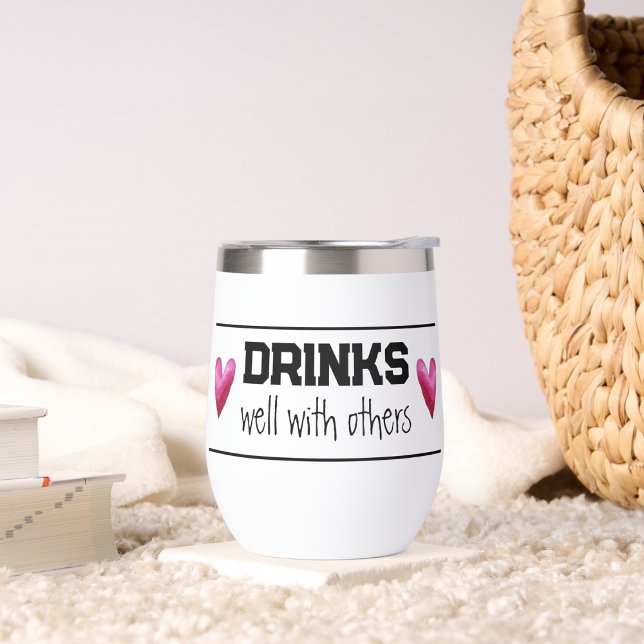 Bebe Bien Con Otros Tumbler De Vino Termal (Subido por el creador)