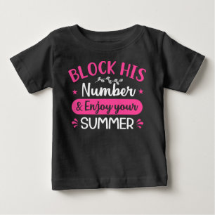 Bebé bloquea su número y disfruta tu verano Camiseta de