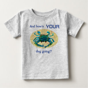Bebé Camiseta de bebés cangrejos, ¿y cómo te va el día?