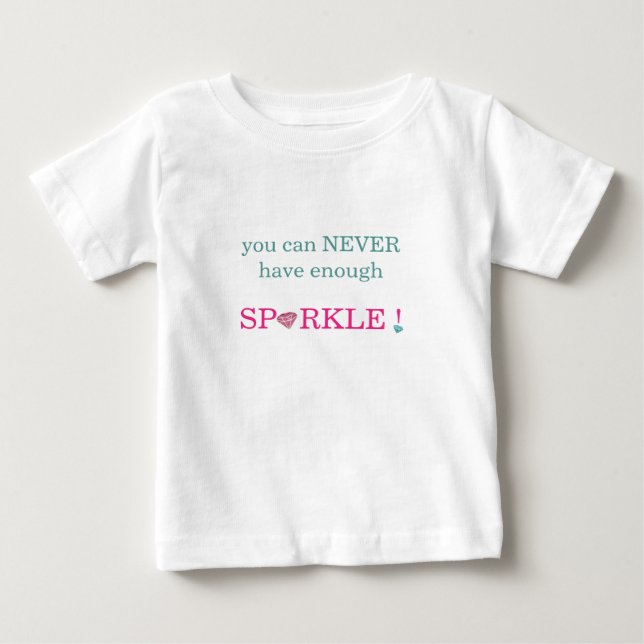 Bebé Camiseta De Bebés ¡Nunca Se Puede Tener Suficiente (Anverso)