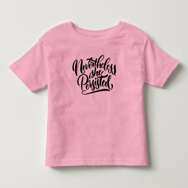 Bebé Camiseta de niña: Sin Embargo, Ella Persistió (Anverso)