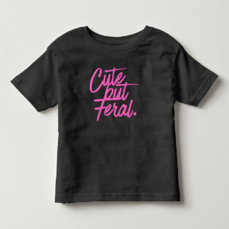 Bebé Camiseta de Niño Pequeño Lindo Pero Feral