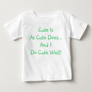 Bebé Camiseta divertida de bebé: Lo lindo hace lo lindo