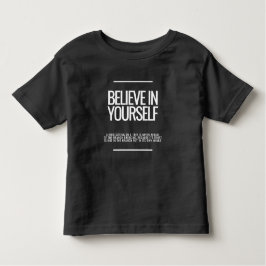 Bebé Creer en tu propia camiseta de niño motivacional