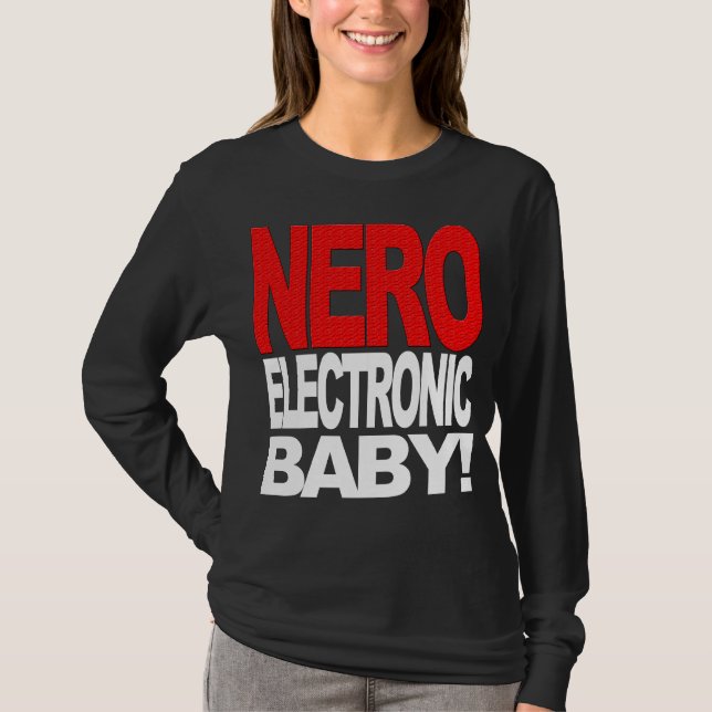 ¡Bebé electrónico de Nero! Camiseta (Anverso)