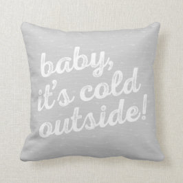 ¡bebé es exterior frío! Almohada estacional de la