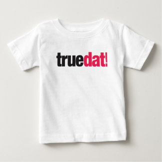 Bebé La camiseta del niño verdadero de Dat