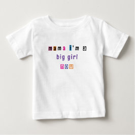 Bebé "mamá, ahora soy un gran chica" camiseta de person