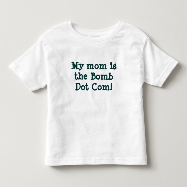 Bebé ¡Mi mamá es el punto com de la bomba! Camiseta (Anverso)