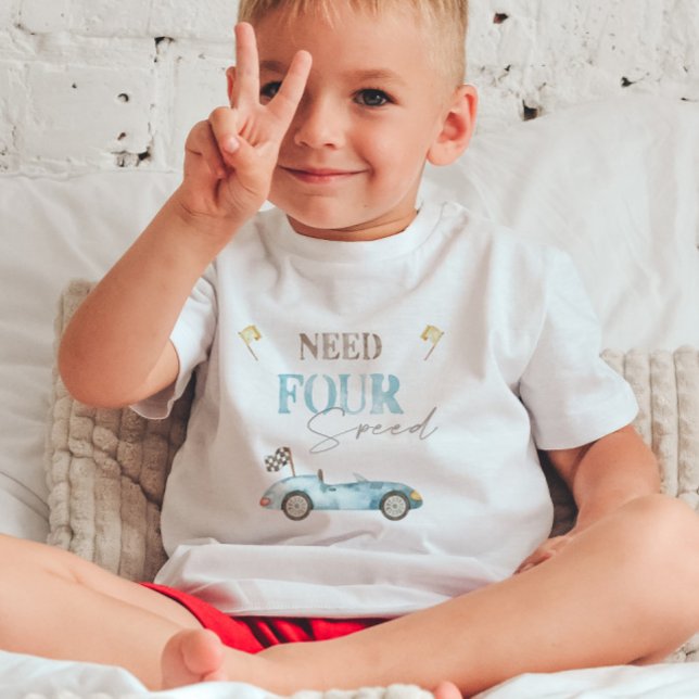 Bebé Necesito camiseta de cumpleaños de FOUR Speed (Subido por el creador)
