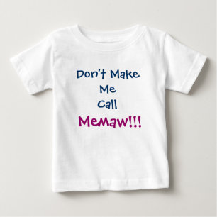 Bebé No me hagas llamar camiseta infantil de Memaw