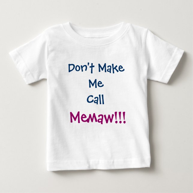 Bebé No me hagas llamar camiseta infantil de Memaw (Anverso)