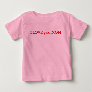 Bebé Te encanta la camiseta de mamá para los niños