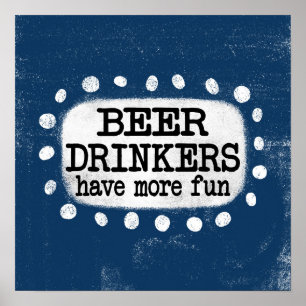 Bebedores de cerveza se divierten más Poster arte