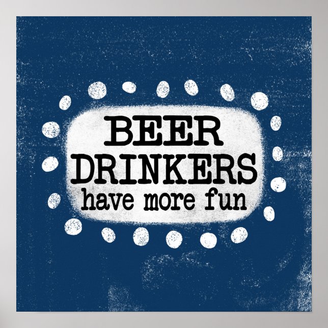 Bebedores de cerveza se divierten más Poster arte  (Frente)