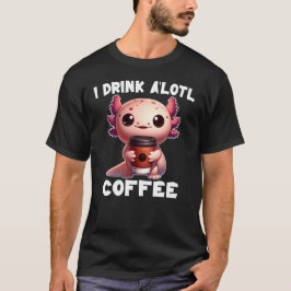 Bebí una camiseta de café de A'lotl