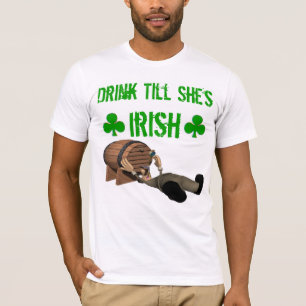 Bebida hasta que ella es camiseta irlandesa