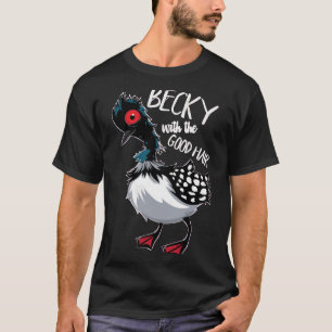 Becky Con La Buena Camiseta HairClassic
