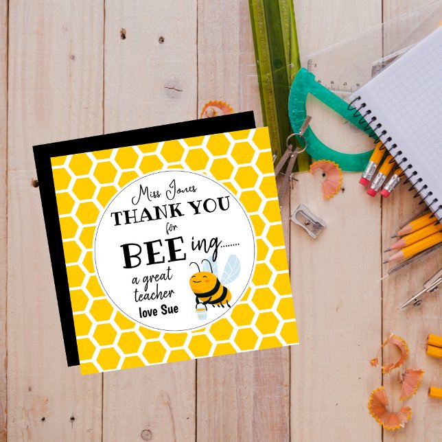 Bee Teacher Gift – Thank You for Bee-ing a Great  (Subido por el creador)