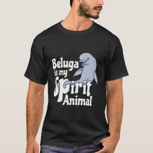 Beluga Whale Tees es mi camiseta animal espiritual