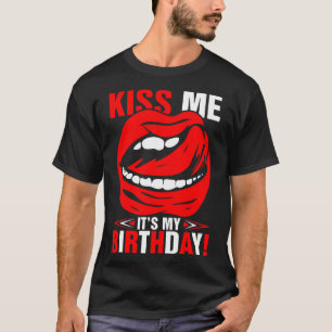 Bésame mi camiseta de cumpleaños