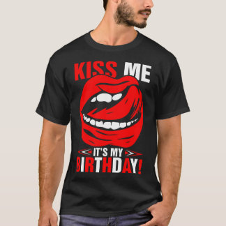 Bésame mi camiseta de cumpleaños