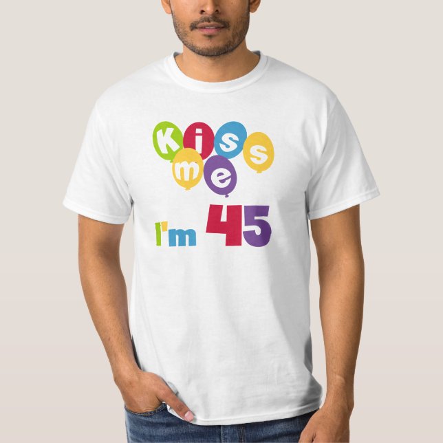 Bésame tengo 45 camisetas de cumpleaños y regalos (Anverso)