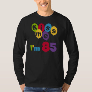 Bésame tengo 85 camisetas de cumpleaños y regalos
