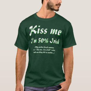 Béseme, yo son camiseta irlandesa del 50%