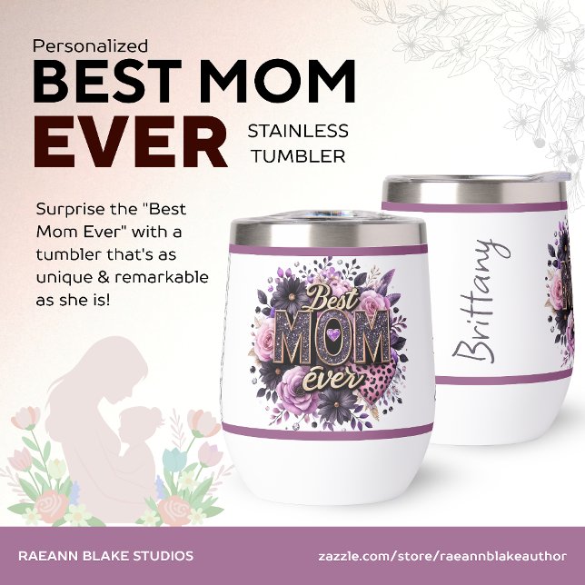 Best Mom Ever Mother's Day Stainless Tumbler (Subido por el creador)