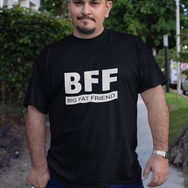 BFF - Camiseta de gran amigo gordo (Subido por el creador)