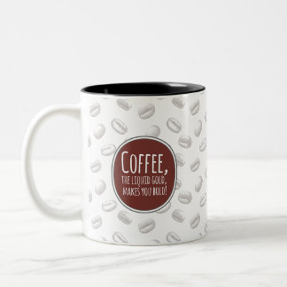 Bicolor Café el oro líquido te hace audaz taza 